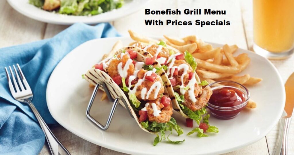 Bonefish Grill Menu With Prices Specials